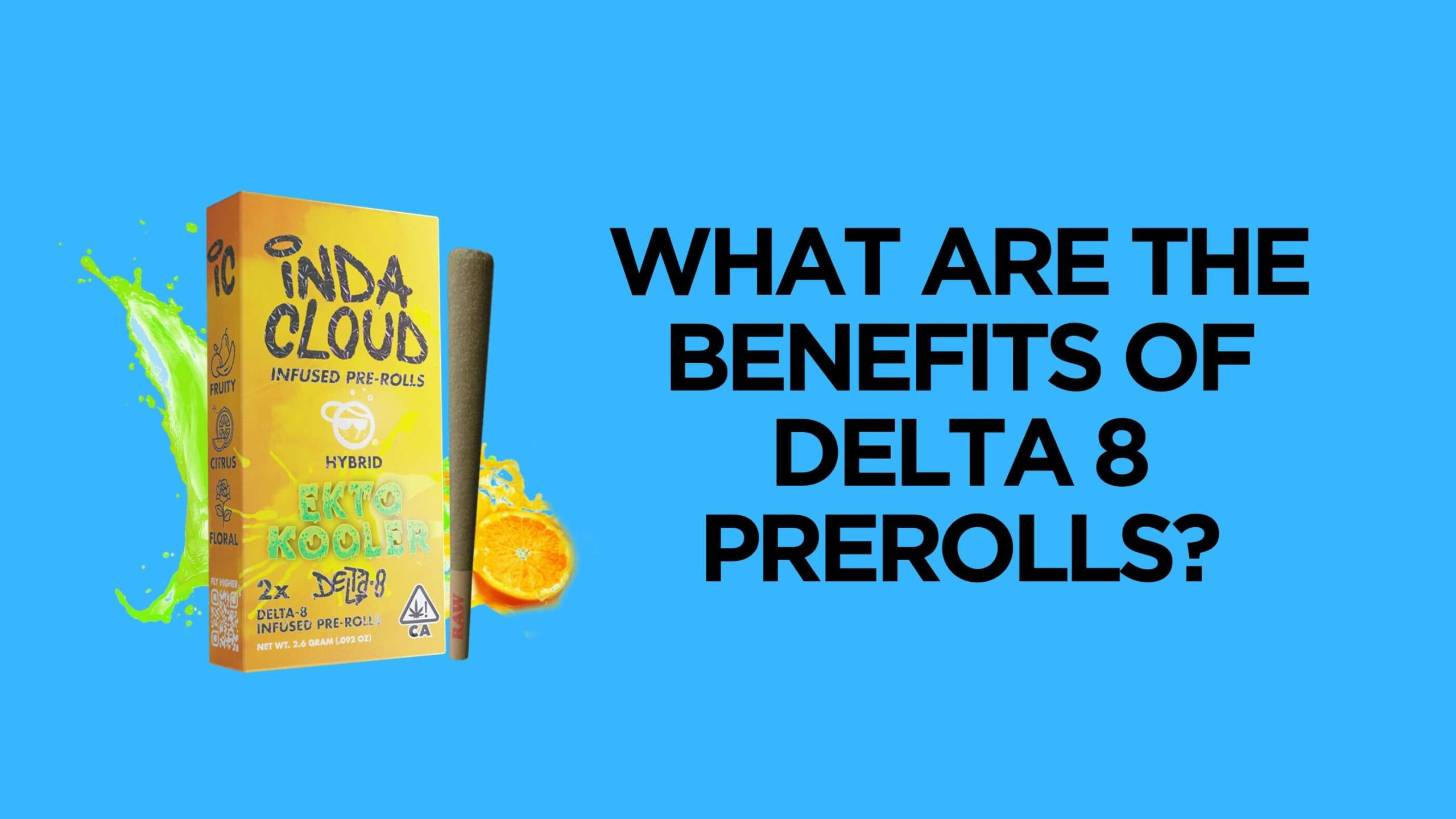 What Are The Benefits Of Delta 8 Prerolls? 12 Benefits Of D8 Pre-Rolls