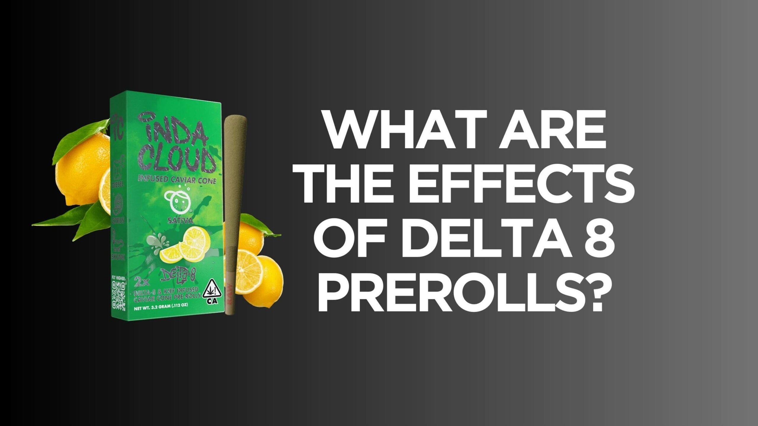 What Are The Effects Of Delta 8 Prerolls? 9 Effects Of D8 Pre-Rolls
